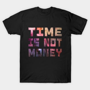 Time and Money T-Shirt